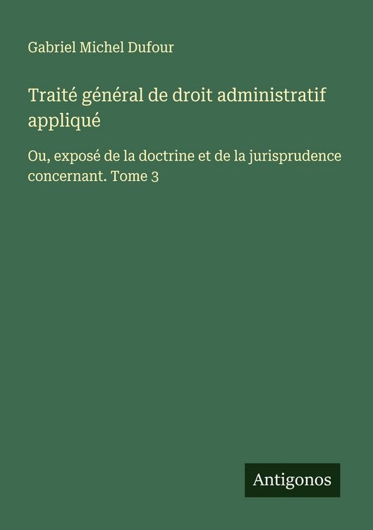Produktbild: Trait&eacute; g&eacute;n&eacute;ral de droit administratif appliqu&eacute;