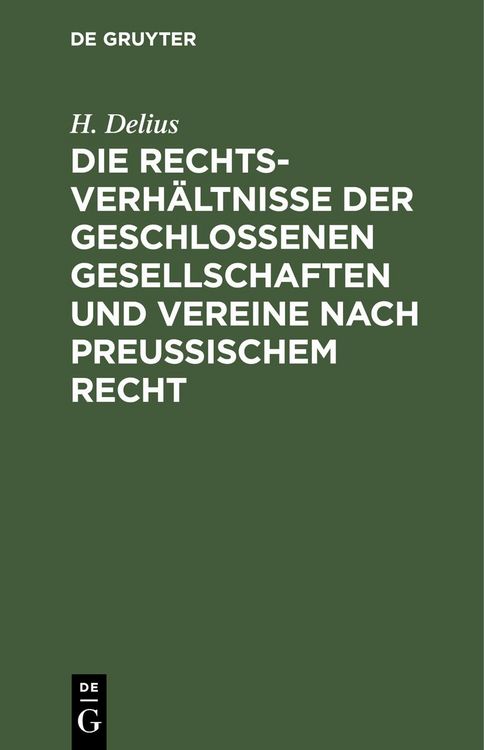 Produktbild: Die Rechtsverh&auml;ltnisse der geschlossenen Gesellschaften und Vereine nach preussischem Recht
