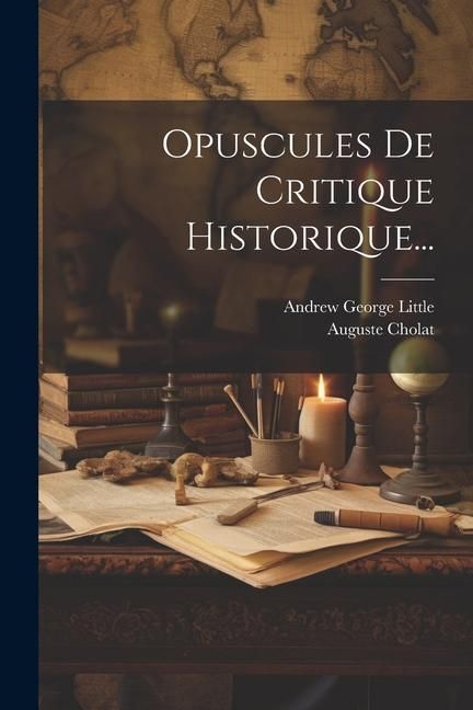 Produktbild: Opuscules De Critique Historique...