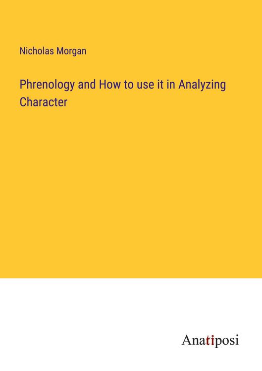 Produktbild: Phrenology and How to use it in Analyzing Character