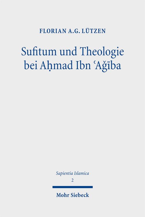 Produktbild: L&uuml;tzen, F: Sufitum und Theologie bei A&iquest;mad Ibn &iquest;Agiba