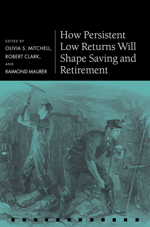 Produktbild: How Persistent Low Returns Will Shape Saving and Retirement