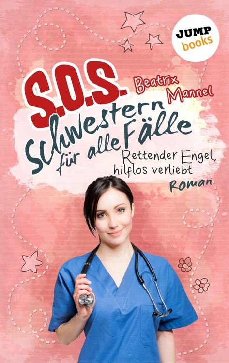 Produktbild: SOS - Schwestern f&uuml;r alle F&auml;lle - Band 4: Rettender Engel hilflos verliebt