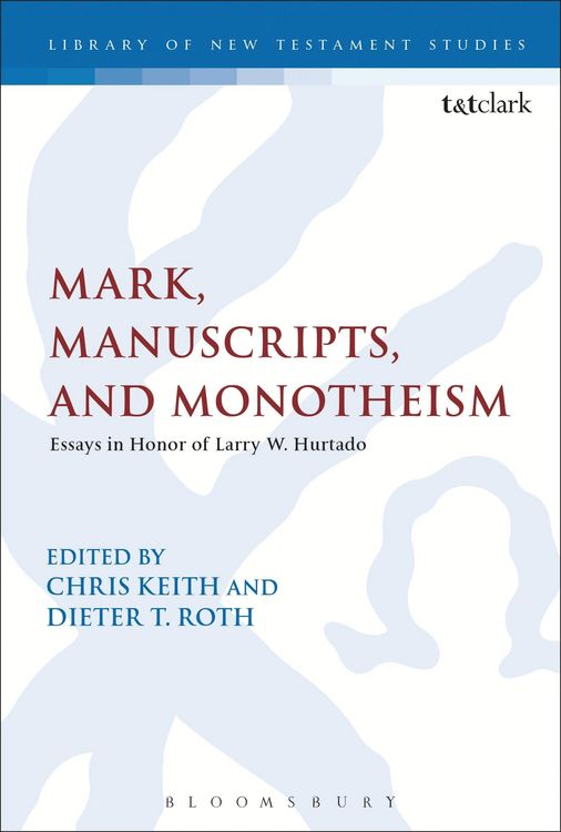 Produktbild: Mark, Manuscripts, and Monotheism