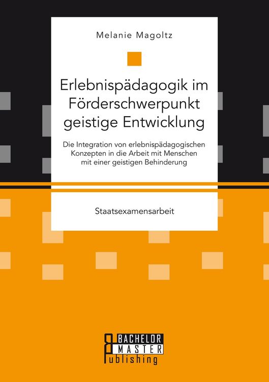 Produktbild: Erlebnisp&auml;dagogik im F&ouml;rderschwerpunkt geistige Entwicklung: Die Integration von