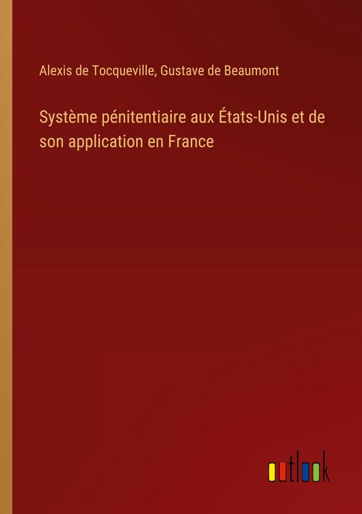 Produktbild: Syst&egrave;me p&eacute;nitentiaire aux &Eacute;tats-Unis et de son application en France