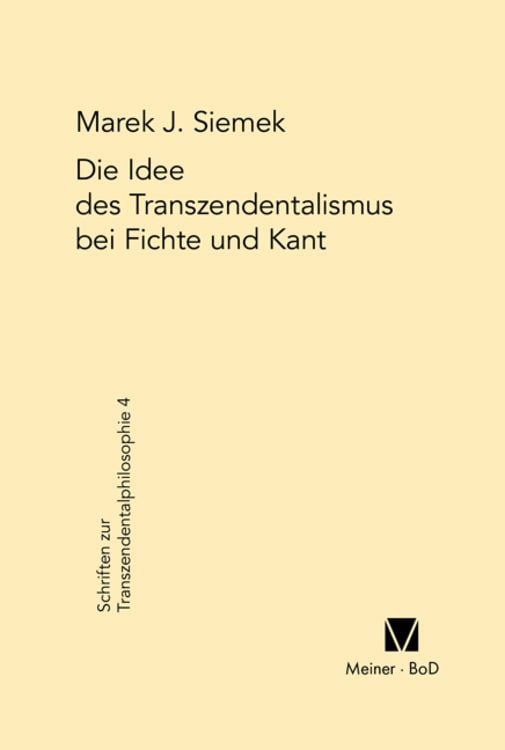 Produktbild: Die Idee des Transzendentalismus bei Fichte und Kant
