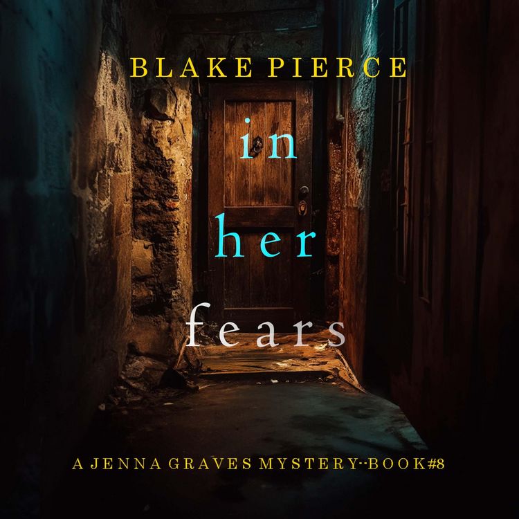 Produktbild: In Her Fears (A Jenna Graves Suspense Thriller&mdash;Book 8)