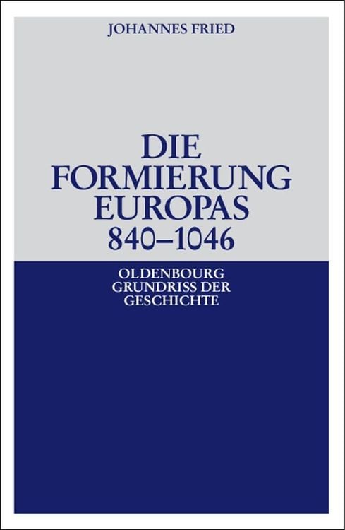 Bild vom Artikel Die Formierung Europas 840-1046 vom Autor Johannes Fried