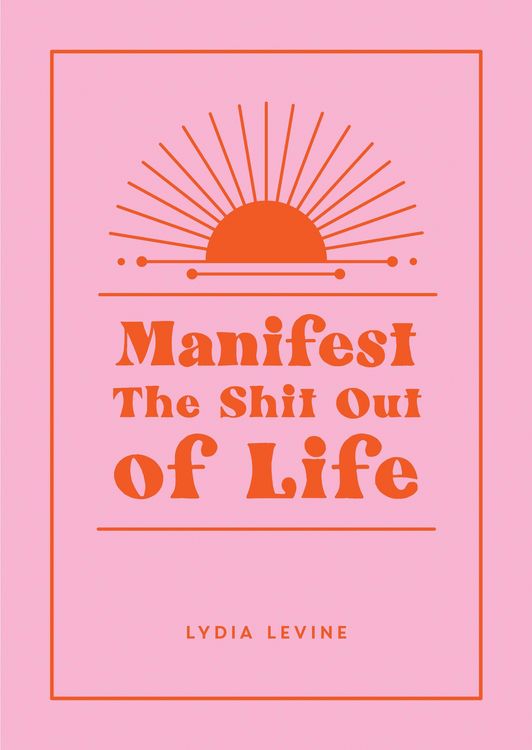 Produktbild: Manifest the Shit Out of Life