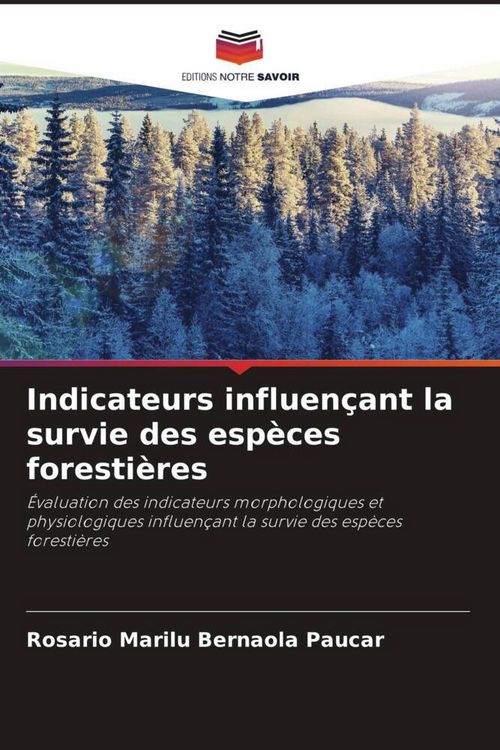 Produktbild: Indicateurs influen&ccedil;ant la survie des esp&egrave;ces foresti&egrave;res