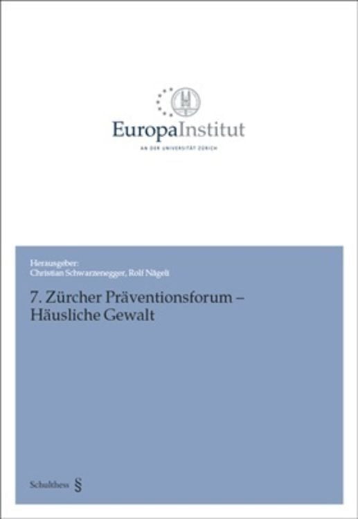 Bild vom Artikel 7. Zürcher Präventionsforum - Häusliche Gewalt vom Autor Christian Schwarzenegger