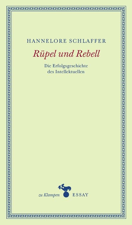 Bild vom Artikel Rüpel und Rebell vom Autor Hannelore Schlaffer