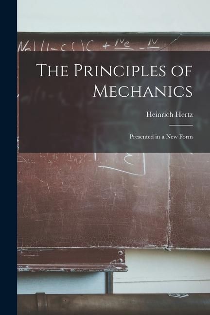 Produktbild: The Principles of Mechanics: Presented in a new Form