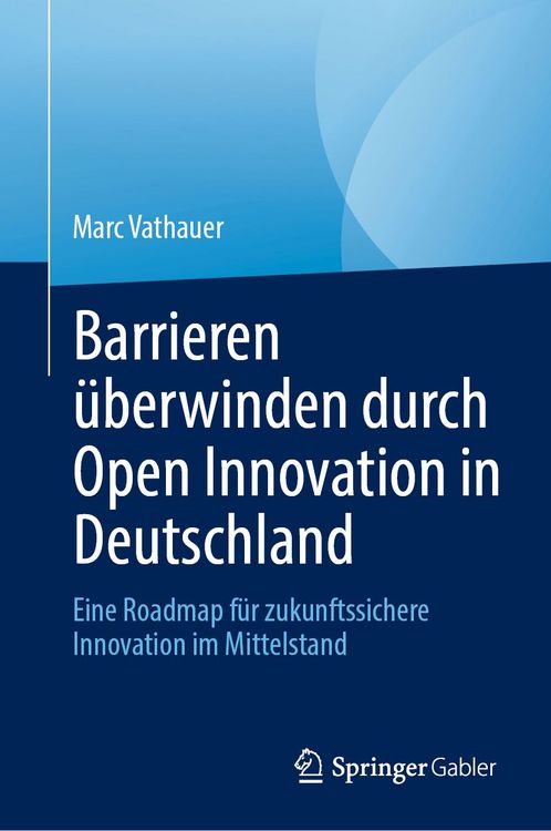 Produktbild: Barrieren &uuml;berwinden durch Open Innovation in Deutschland