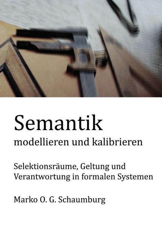 Produktbild: Schriften zur Ordnungstheorie komplexer Systeme / Semantik modellieren und kalibrieren