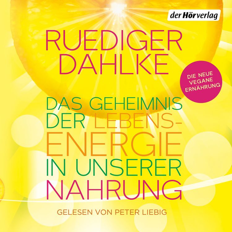 Produktbild: Das Geheimnis der Lebensenergie in unserer Nahrung
