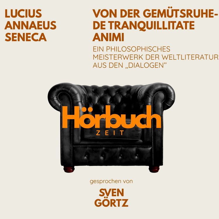 Produktbild: Von der Gem&uuml;tsruhe &ndash; De tranquillitate animi. Ein philosophisches Meisterwerk aus den "Dialogen".