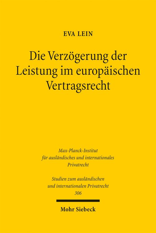 Produktbild: Die Verz&ouml;gerung der Leistung im europ&auml;ischen Vertragsrecht