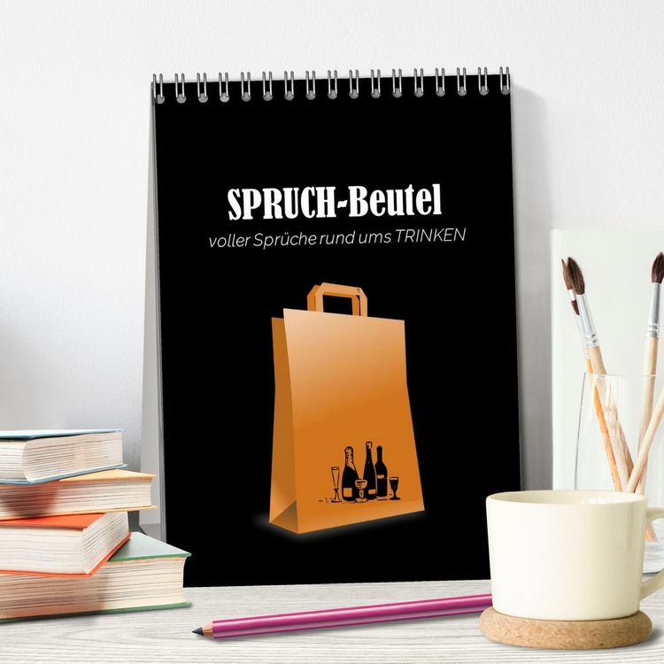 Produktbild: SPRUCH-Beutel voller Spr&uuml;che rund ums TRINKEN (Tischkalender 2026 DIN A5 hoch), CALVENDO Monatskalender