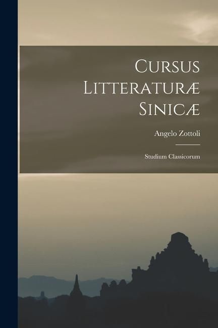 Produktbild: Cursus Litteratur&aelig; Sinic&aelig;: Studium Classicorum