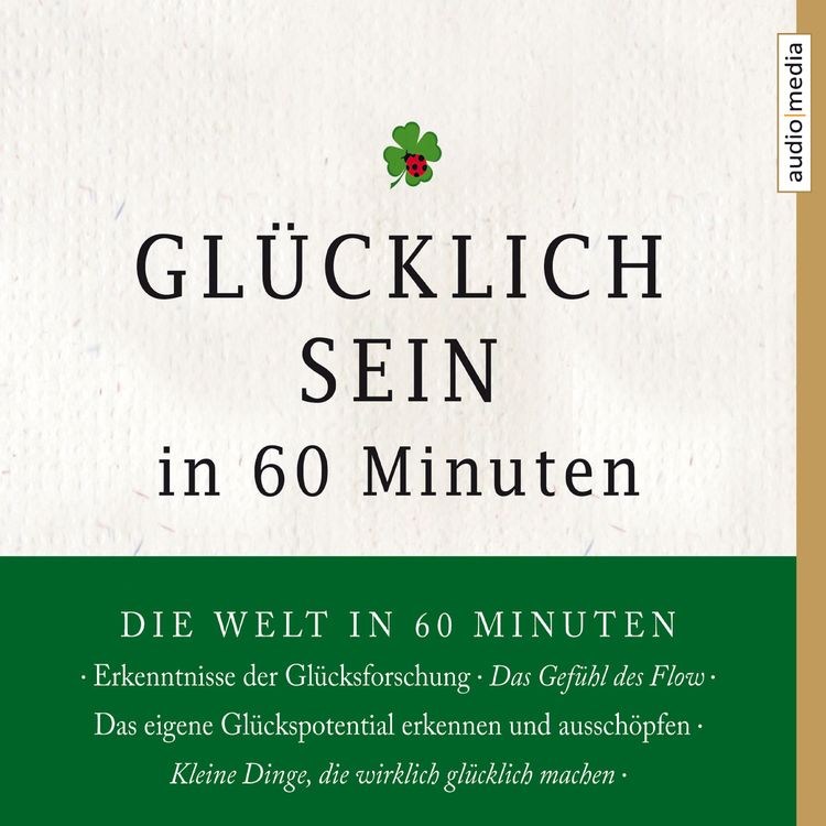 Produktbild: Gl&uuml;cklich sein in 60 Minuten