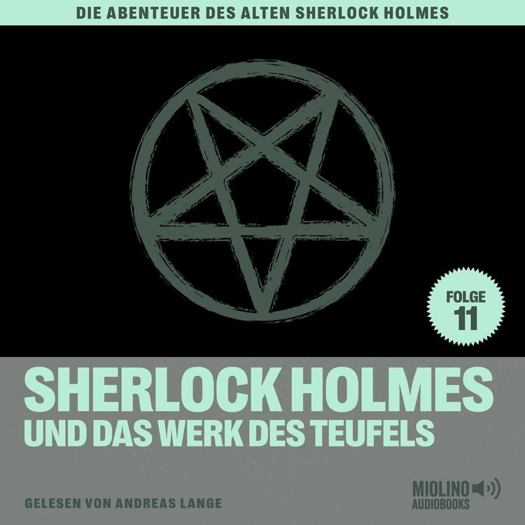 Bild vom Artikel Sherlock Holmes und das Werk des Teufels (Die Abenteuer des alten Sherlock Holmes, Folge 11) vom Autor Arthur Conan Doyle
