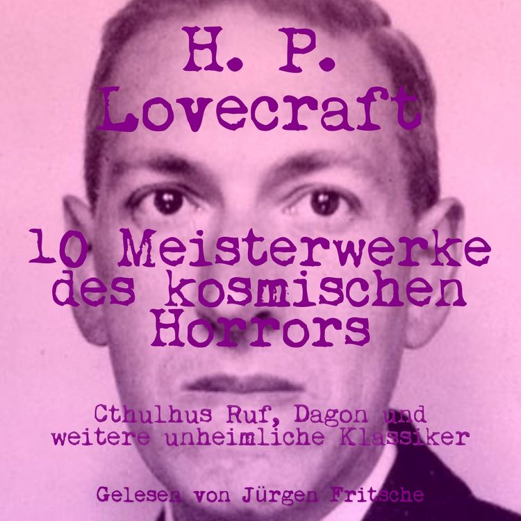 Produktbild: H. P. Lovecraft: 10 Meisterwerke des kosmischen Horrors