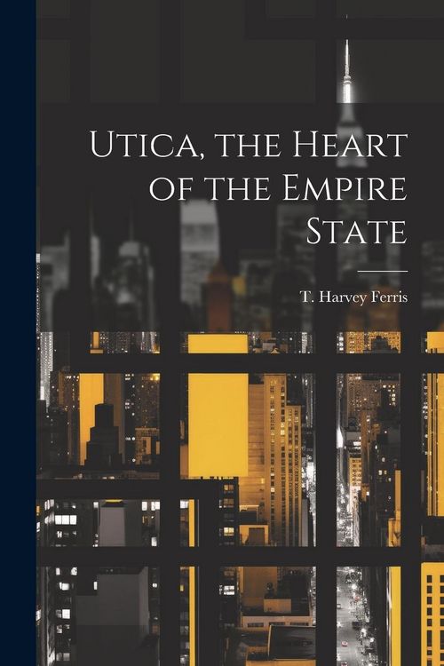 Produktbild: Utica, the Heart of the Empire State