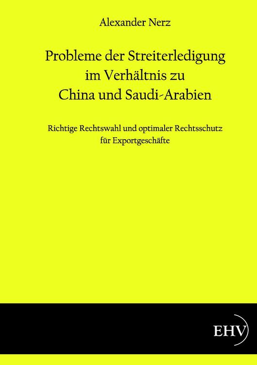 Produktbild: Probleme der Streiterledigung im Verh&auml;ltnis zu China und Saudi-Arabien