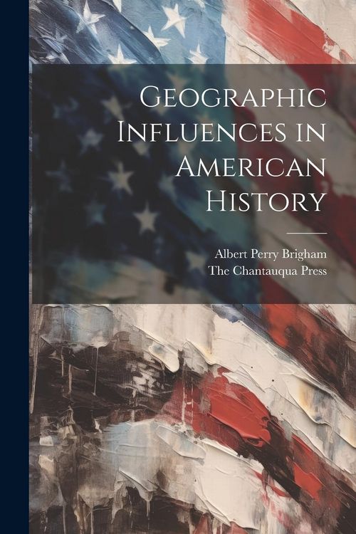 Produktbild: Geographic Influences in American History