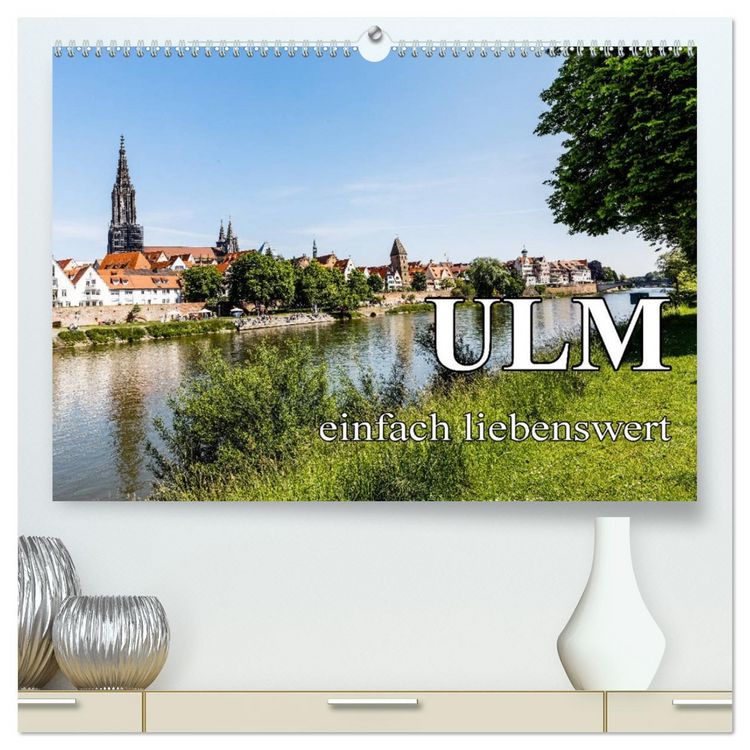 Produktbild: Ulm einfach liebenswert (hochwertiger Premium Wandkalender 2026 DIN A2 quer), Kunstdruck in Hochglanz