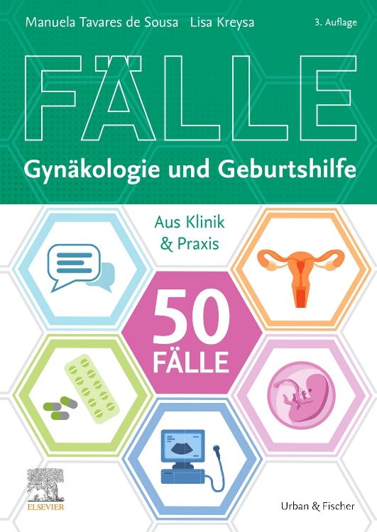 Bild vom Artikel 50 Fälle Gynäkologie und Geburtshilfe vom Autor Manuela Tavares de Sousa