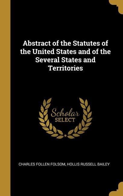Produktbild: Abstract of the Statutes of the United States and of the Several States and Territories