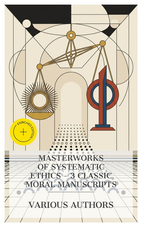 Produktbild: Masterworks of Systematic Ethics - 3 Classic Moral Manuscripts