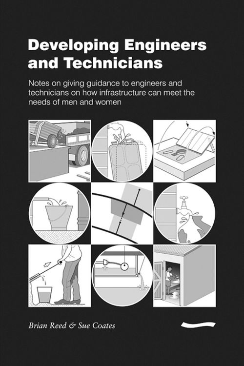 Produktbild: Developing Engineers and Technicians: Notes on Giving Guidance to Engineers and Technicians on How Infrastructure Can Meet the Needs of Men and Women
