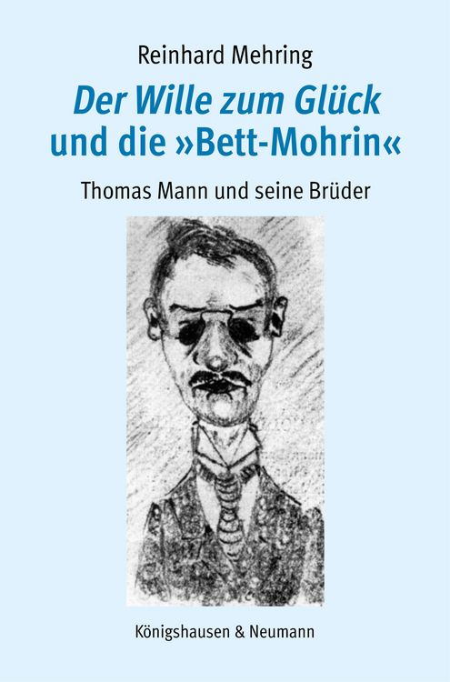 Produktbild: Der Wille zum Gl&uuml;ck und die &raquo;Bett-Mohrin&laquo;
