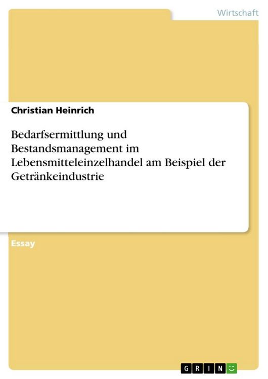 Produktbild: Bedarfsermittlung und Bestandsmanagement im Lebensmitteleinzelhandel am Beispiel der Getr&auml;nkeindustrie