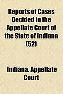 Produktbild: Reports of Cases Decided in the Appellate Court of the State of Indiana (52)