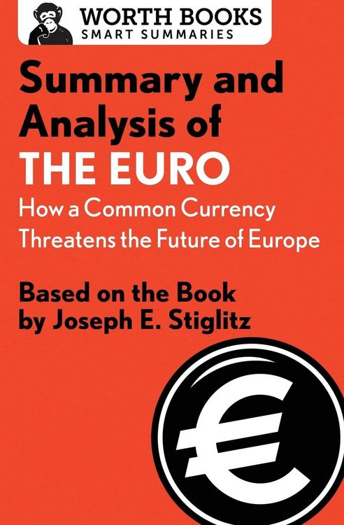 Produktbild: Summary and Analysis of the Euro: How a Common Currency Threatens the Future of Europe