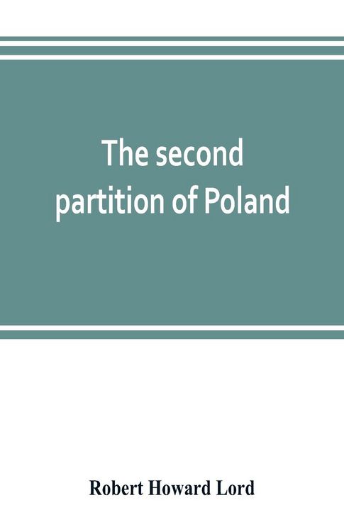Produktbild: The second partition of Poland; a study in diplomatic history