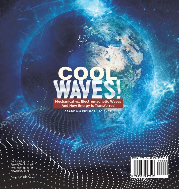 Produktbild: Cool Waves! Mechanical vs. Electromagnetic Waves and How Energy is Transferred Grade 6-8 Physical Science