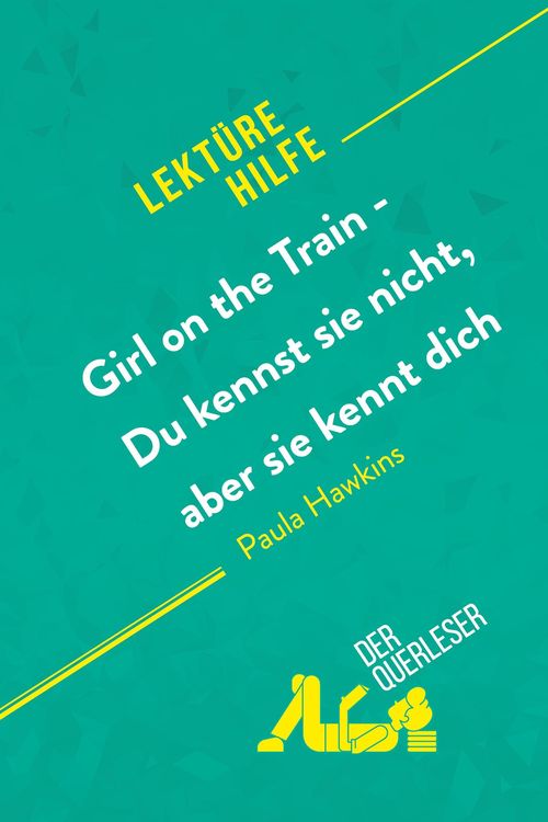 Produktbild: Girl on the Train - Du kennst sie nicht, aber sie kennt dich von Paula Hawkins (Lekt&uuml;rehilfe)