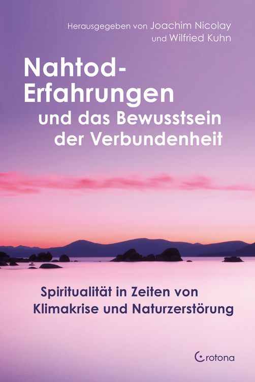 Produktbild: Nahtod-Erfahrungen und das Bewusstsein der Verbundenheit