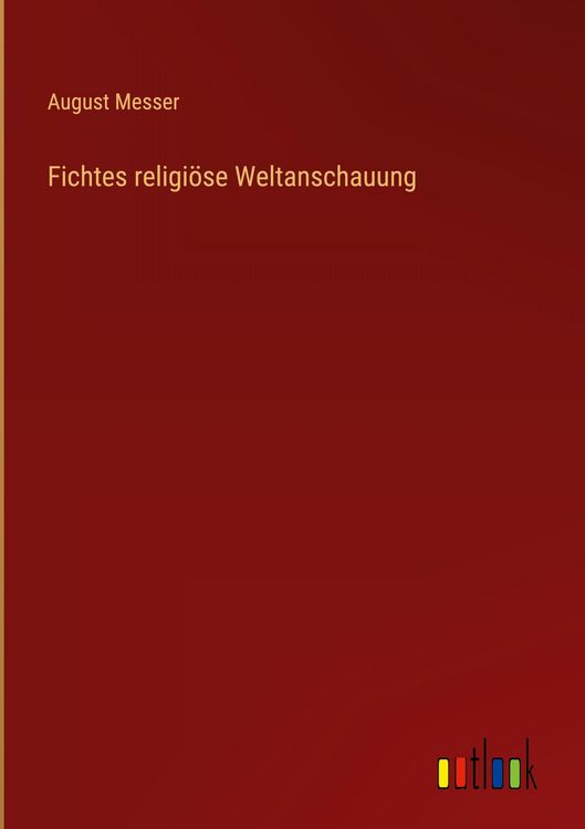 Produktbild: Fichtes religi&ouml;se Weltanschauung