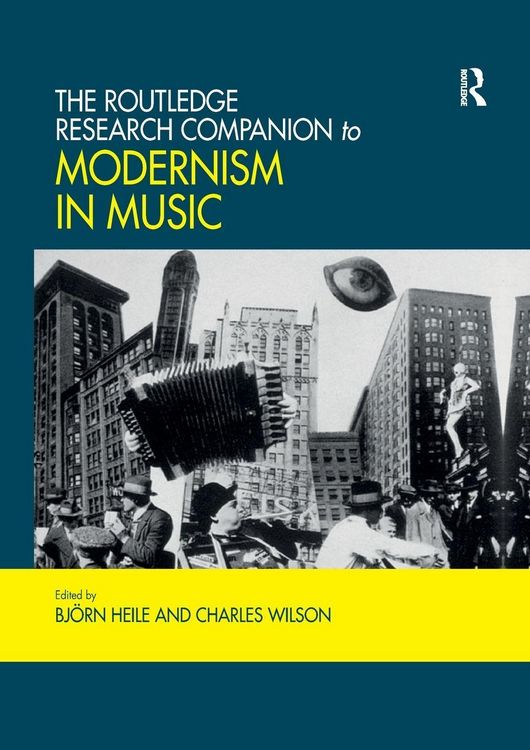 Produktbild: The Routledge Research Companion to Modernism in Music