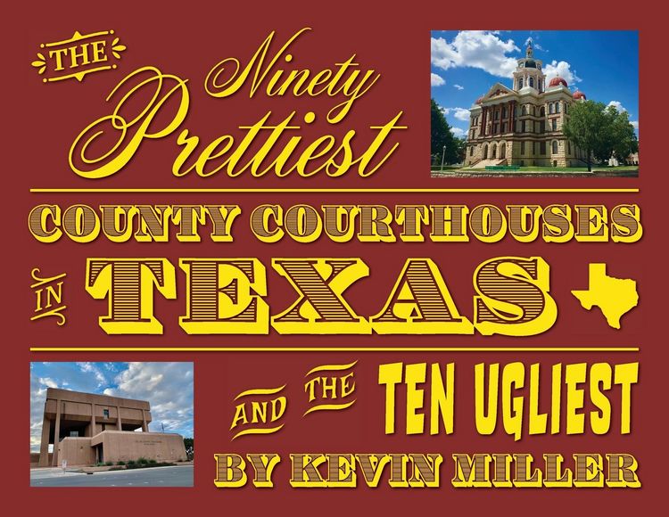 Produktbild: The Ninety Prettiest County Courthouses in Texas...and the Ten Ugliest