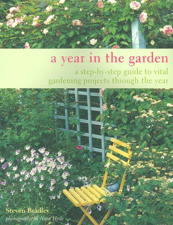 Produktbild: A Year in the Garden: A Step-By-Step Guide to Vital Gardening Projects Through the Year