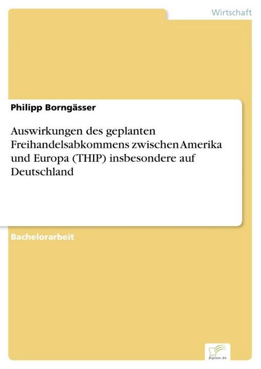 Produktbild: Auswirkungen des geplanten Freihandelsabkommens zwischen Amerika und Europa (THIP) insbesondere auf Deutschland