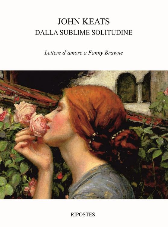 Produktbild: Dalla sublime solitudine. Lettere d'amore a Fanny Brawne